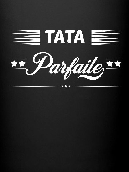 Tata parfaite