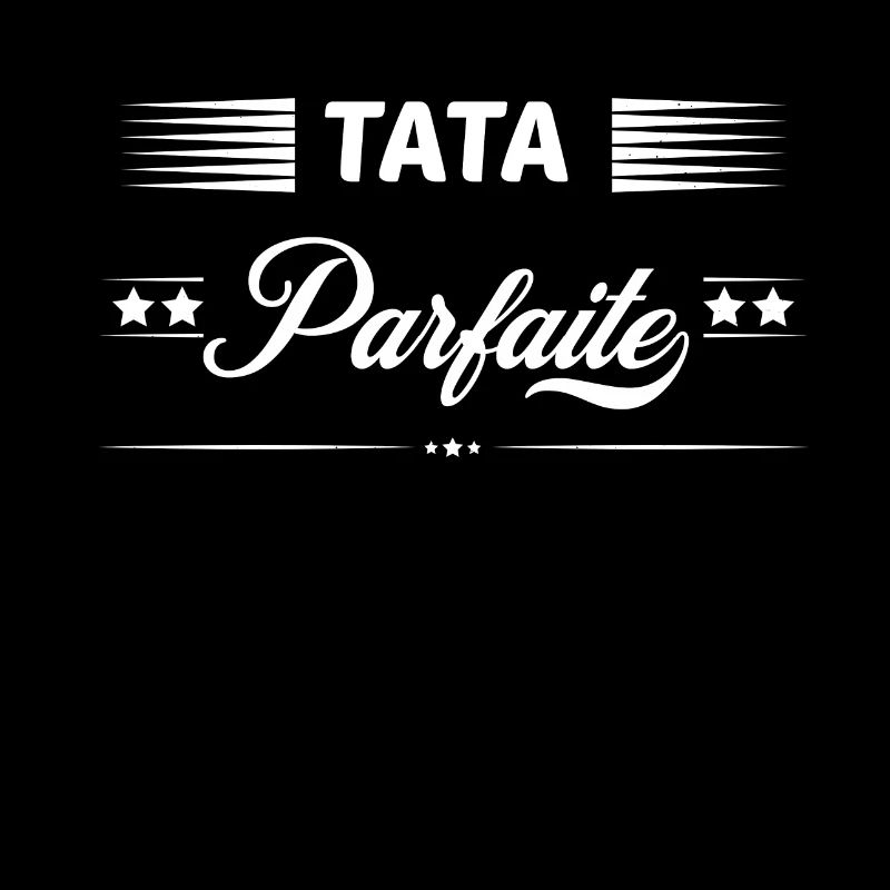 Tata parfaite