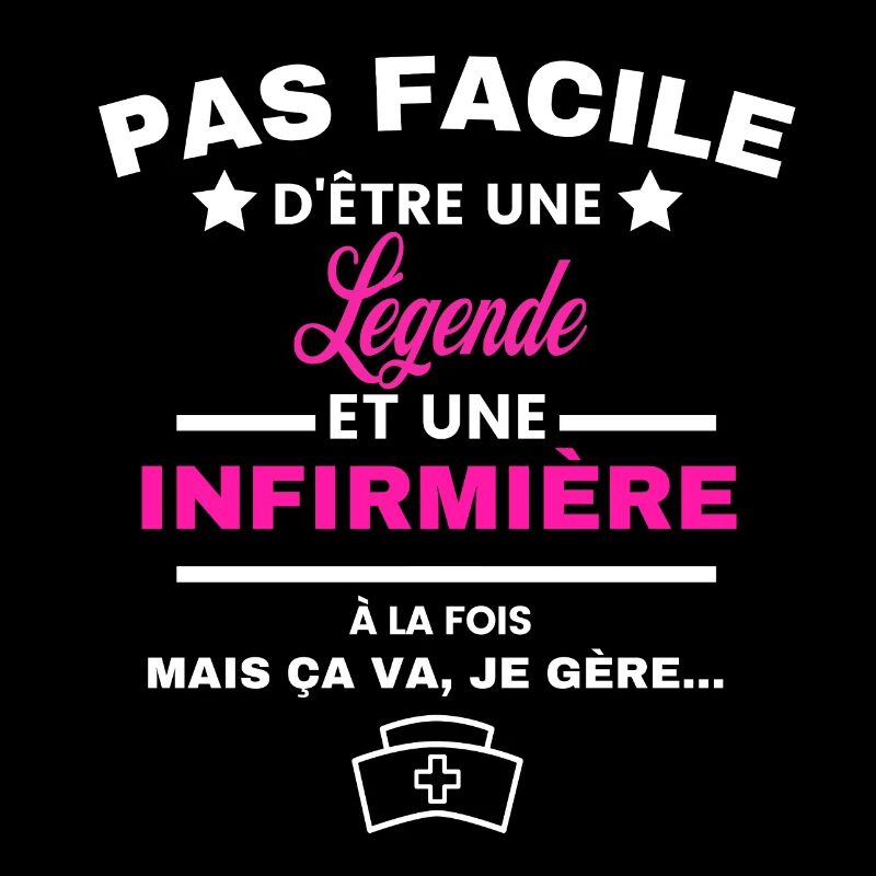 pas facile d'être INFIRMIÈRE et Légende