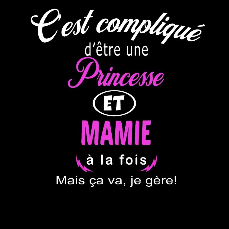 c'est compliqué princesse et mamie