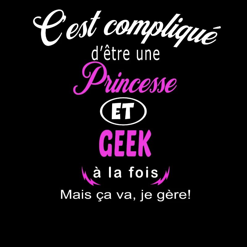 c'est compliqué princesse et geek