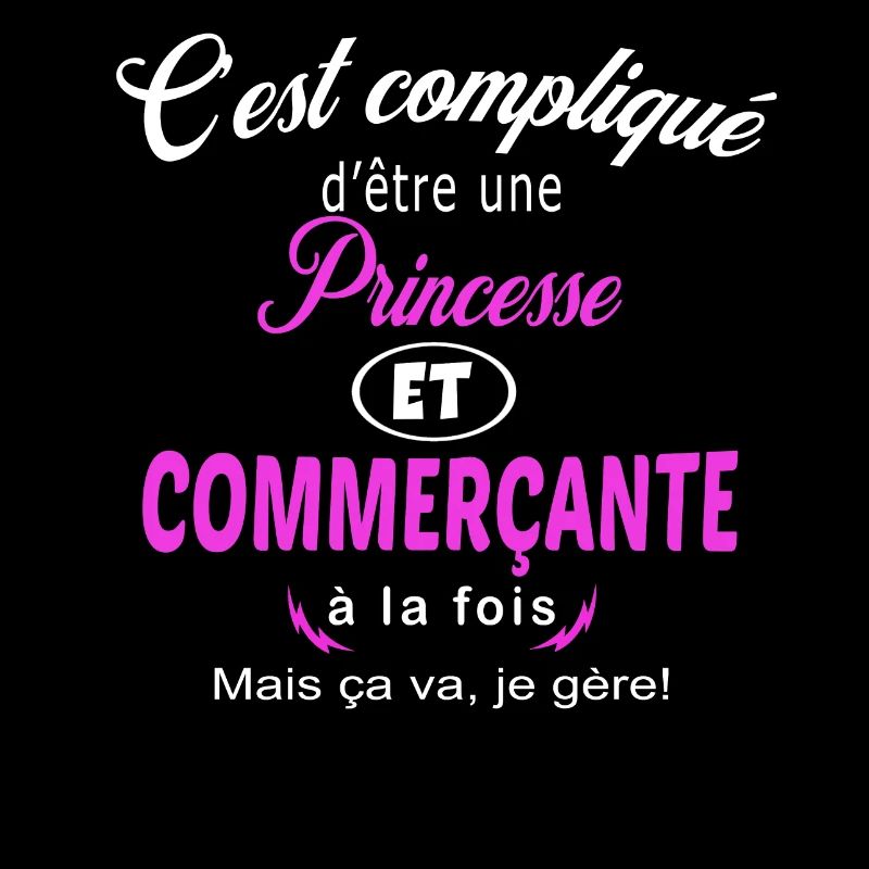 c'est compliqué princesse et commerçante