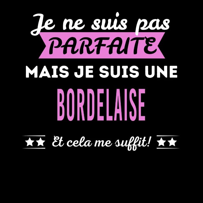 Je ne suis pas parfaite Bordelaise