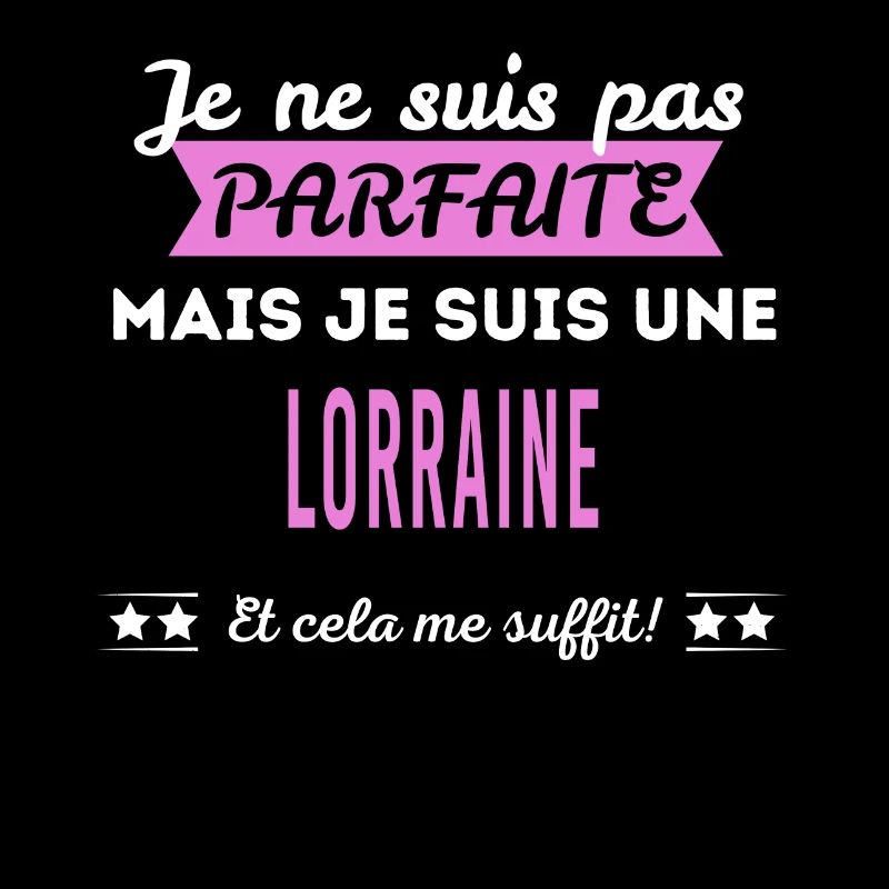Je ne suis pas parfaite Lorraine