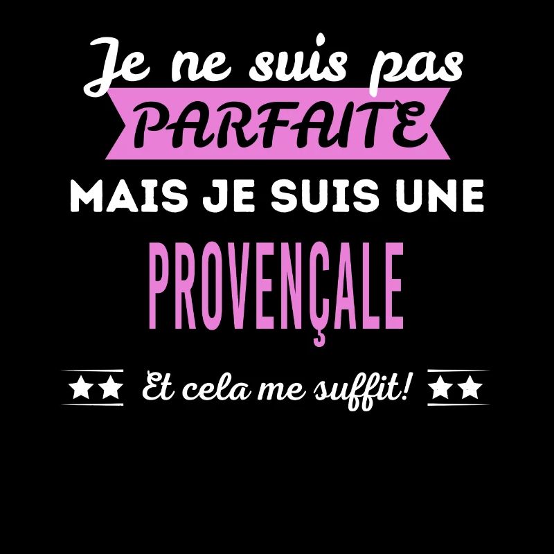 Je ne suis pas parfaite Provençale