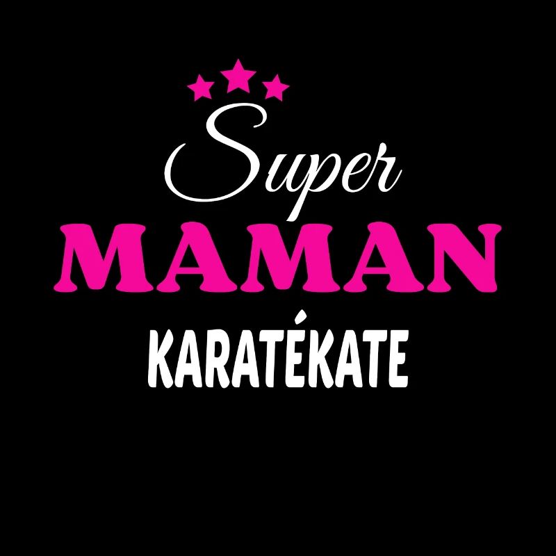Super maman karatékate citation