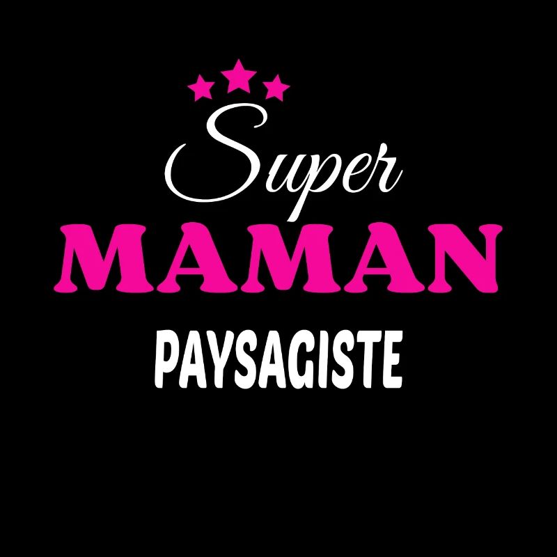 Super maman paysagiste citation