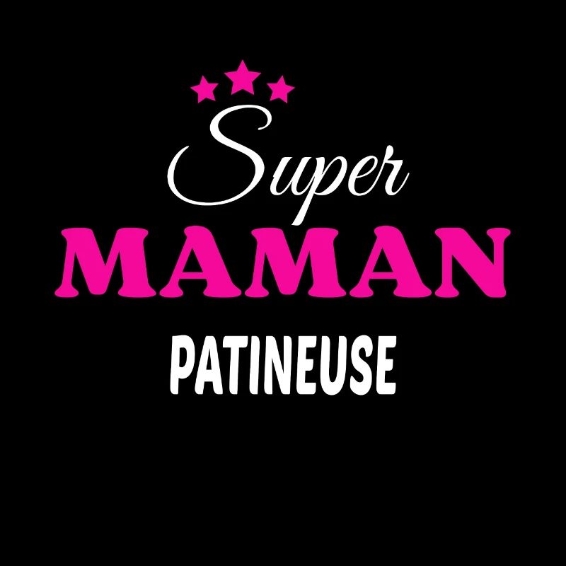Super maman patineuse citation
