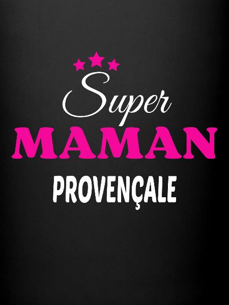 Super maman Provençale citation