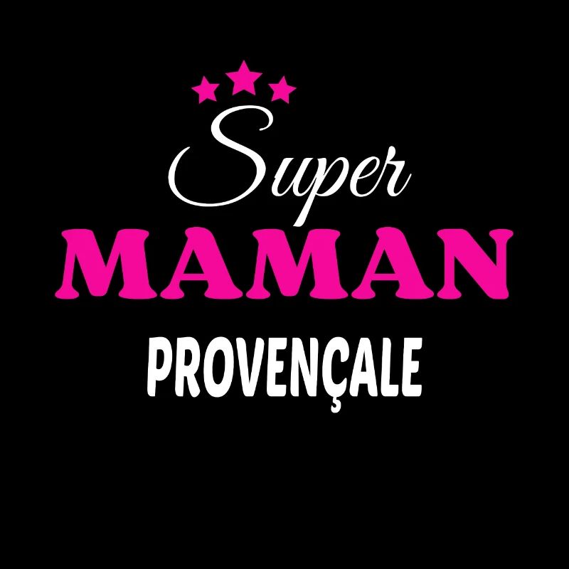 Super maman Provençale citation