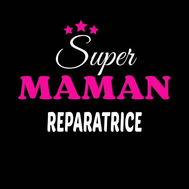 Super maman reparatrice citation