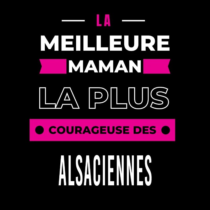 Le meilleur maman plus courageuse des Alsaciennes
