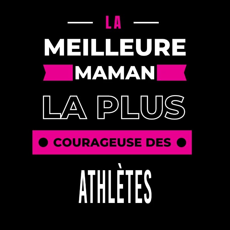 Le meilleur maman, le plus courageuse des athlètes