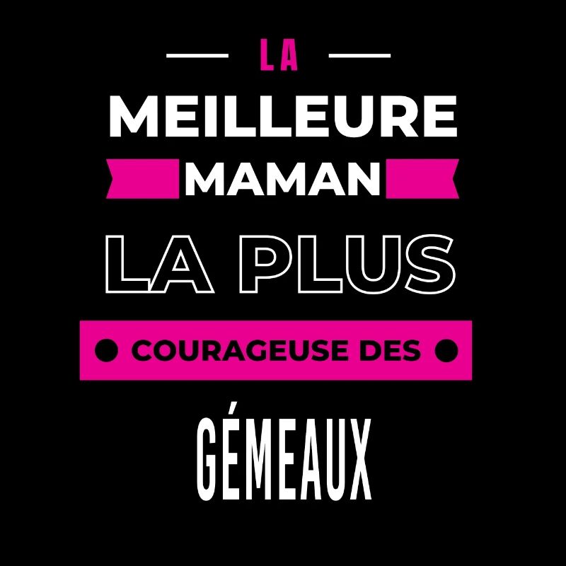 La meilleure maman plus courageuse des Gémeaux