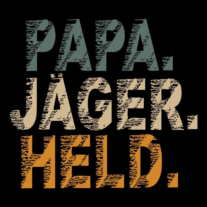 Jäger Papa Held Sprüche Lustig Witziges Jagd Mann