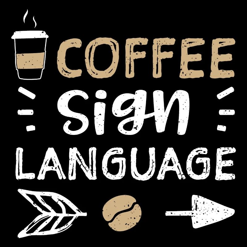 Coffee Sign Language - Coffee