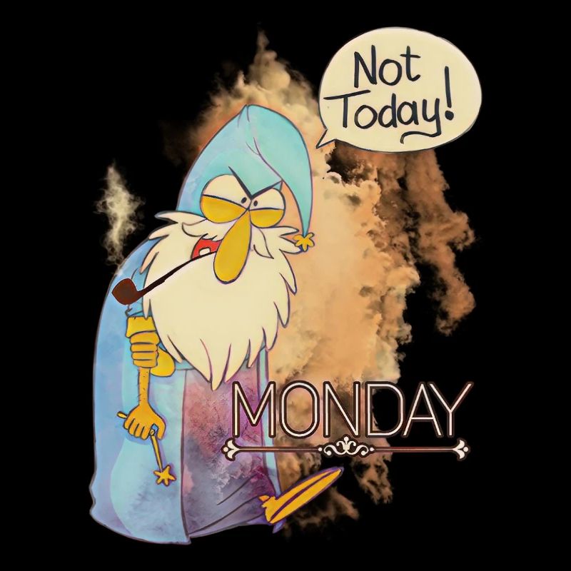 I hate monday not today! Wizard design