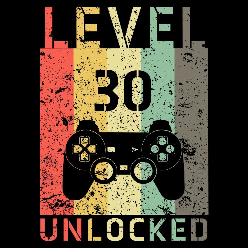 Level 30 Unlocked - 30. Geburtstag