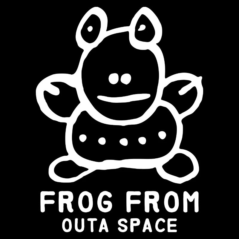 Frosch "Frog from outa Space" Spruch