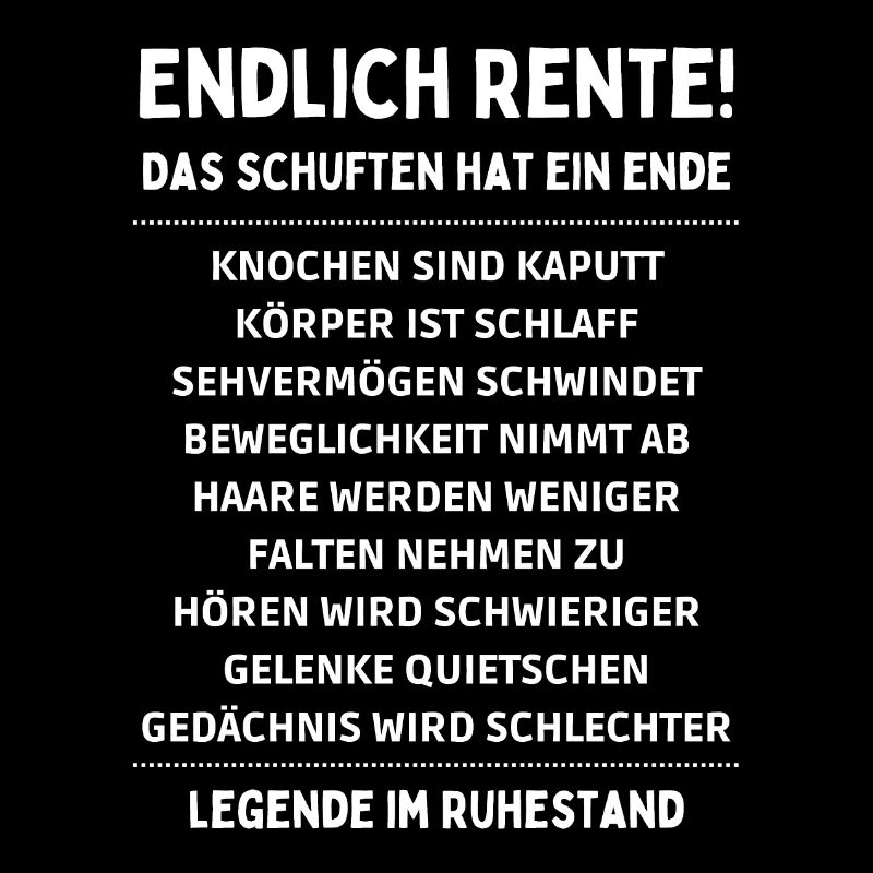 Endlich Rente Rentner Spruch