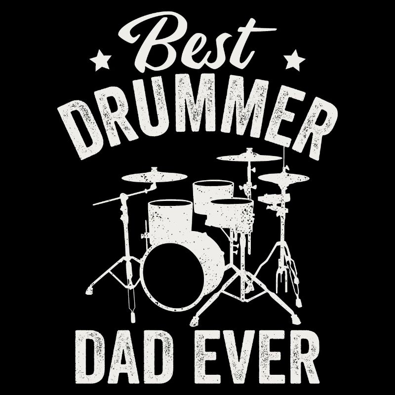 Best Drummer Dad Ever Fathers Day