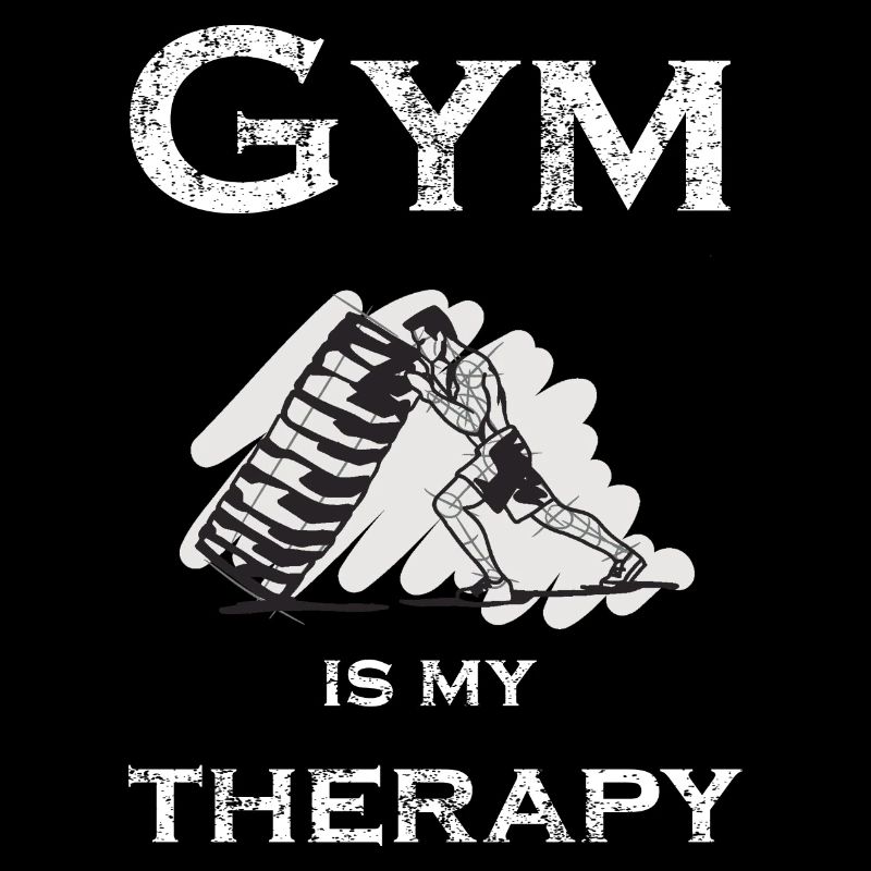 GYM IS MY THERAPY