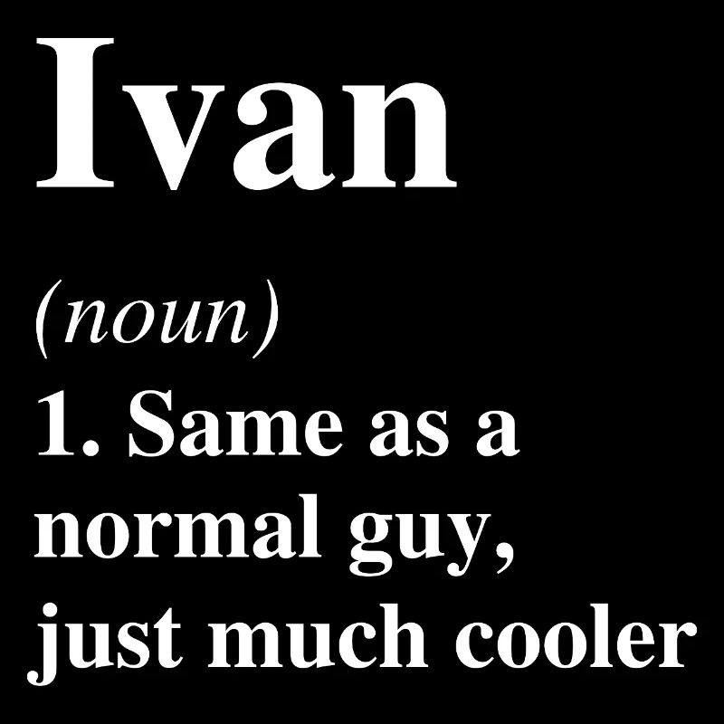 Ivan Definition Cooler Name Spruch Geschenk