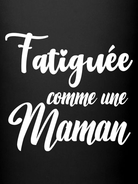 Fatiguée comme une maman