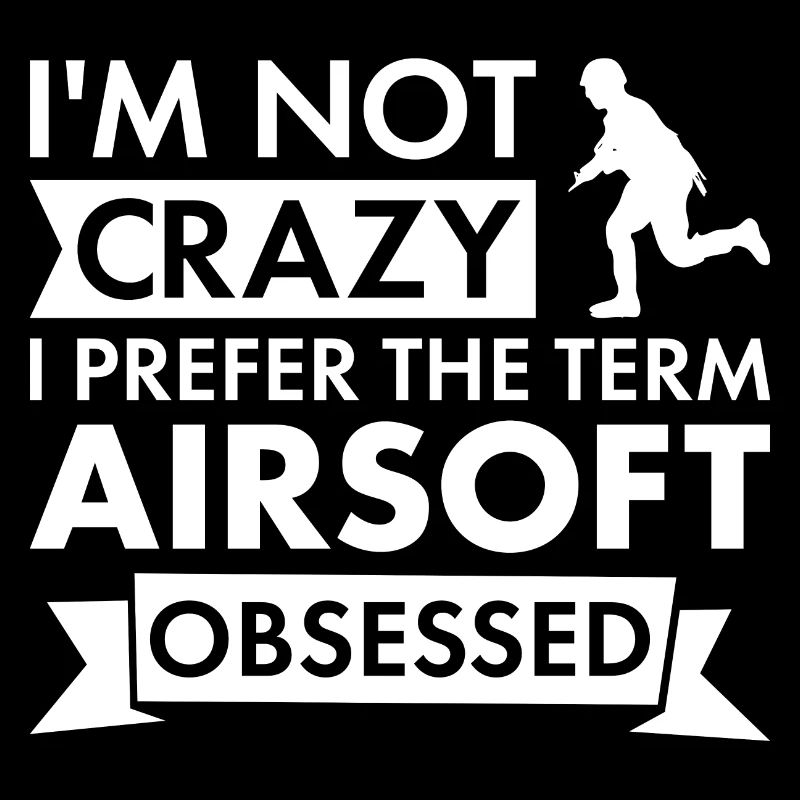 Sport I Am Not Crazy Airsoft