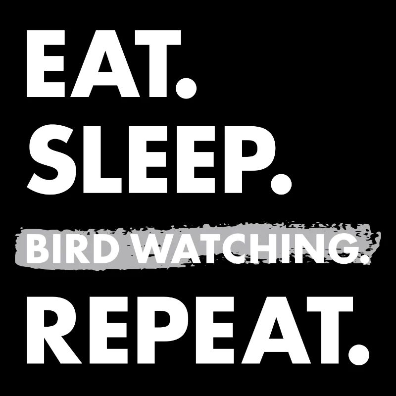 Bird Watcher Eat Sleep Bird Watching