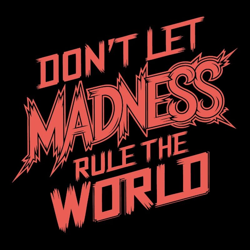 Stop the madness