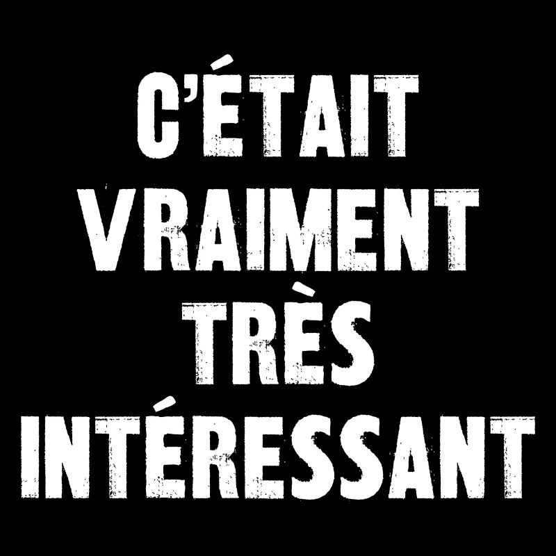 c'était vraiment très intéressant