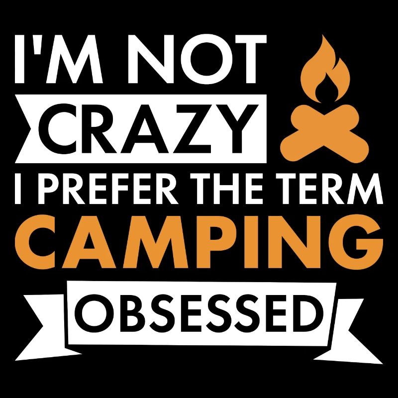Camper I'm Not Crazy Camping