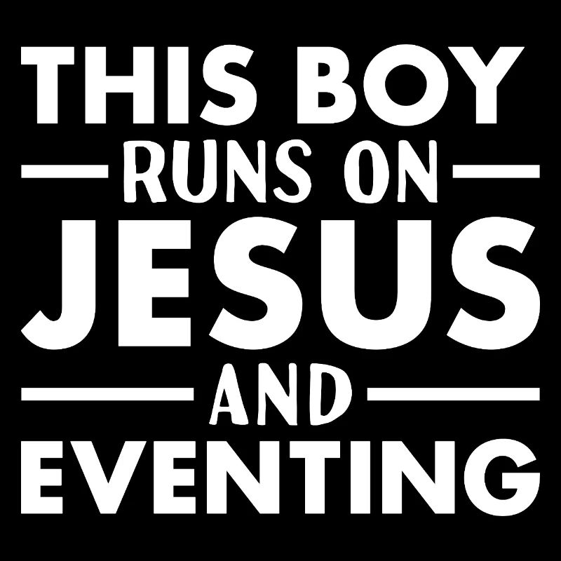Rider This Boy Runs On Jesus Eventing