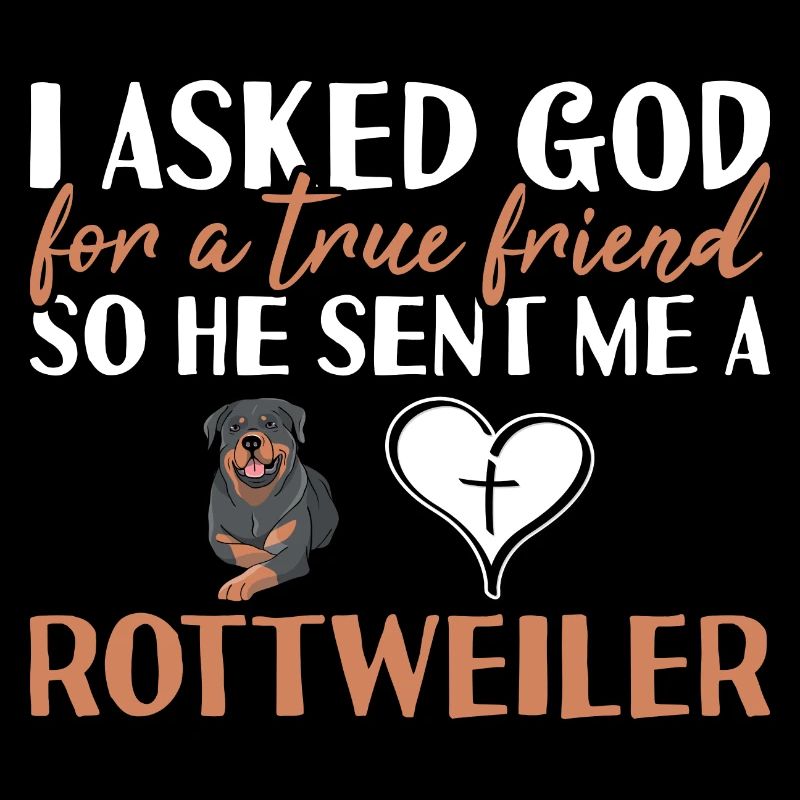 J’ai demandé à Dieu un véritable ami Rottweiler
