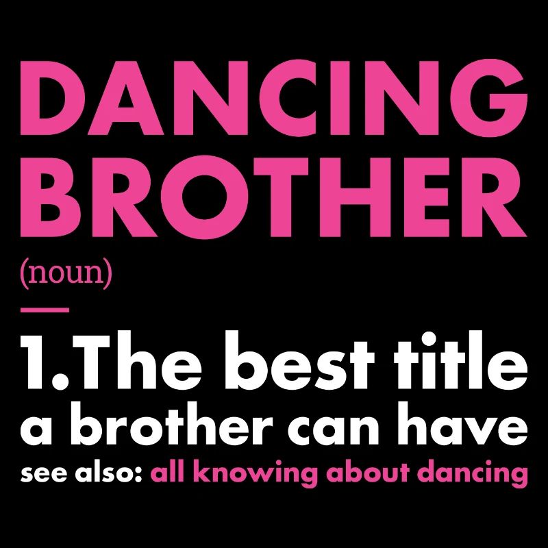 Dancer Brother Definition Dancing