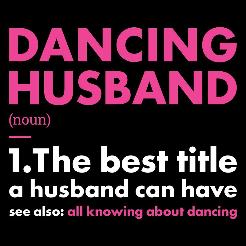 Dancer Husband Definition Dancing