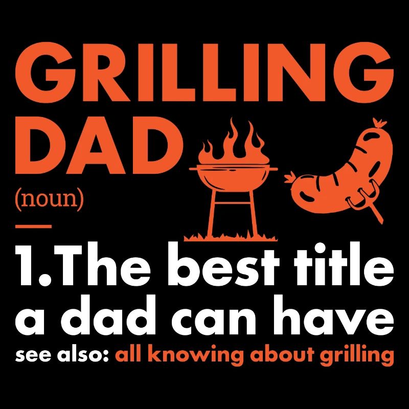 Griller Dad Définition Grillades