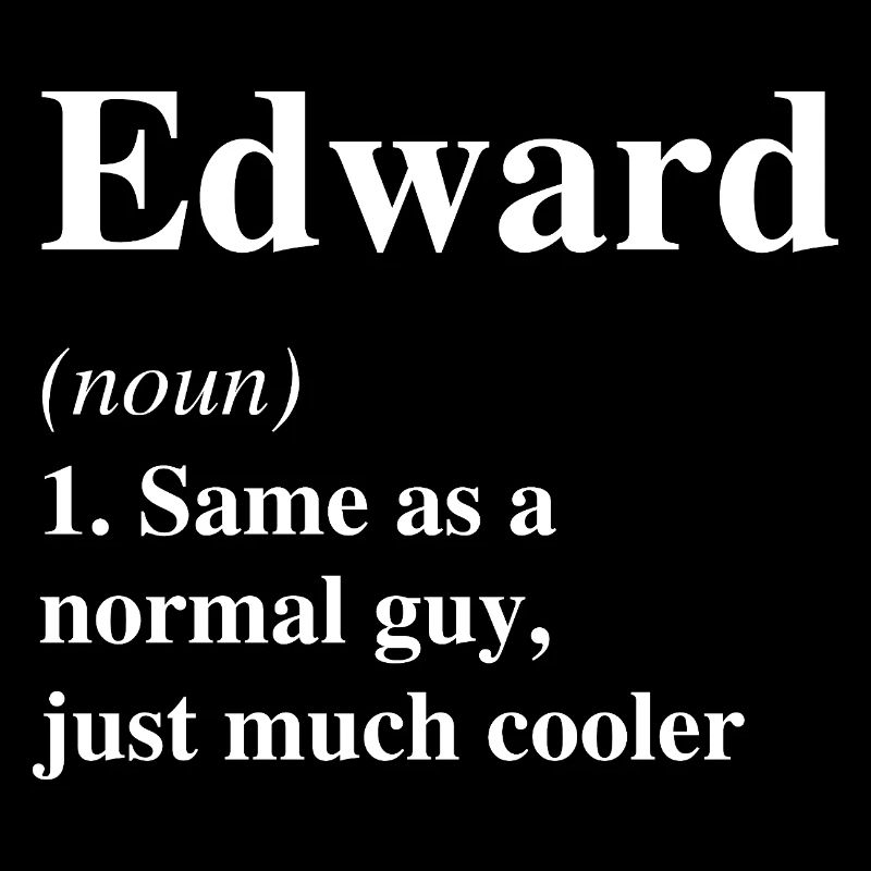 Edward Definition Cooler Name Spruch Geschenk