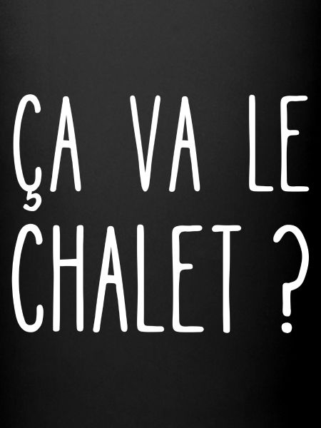 ça va le chalet
