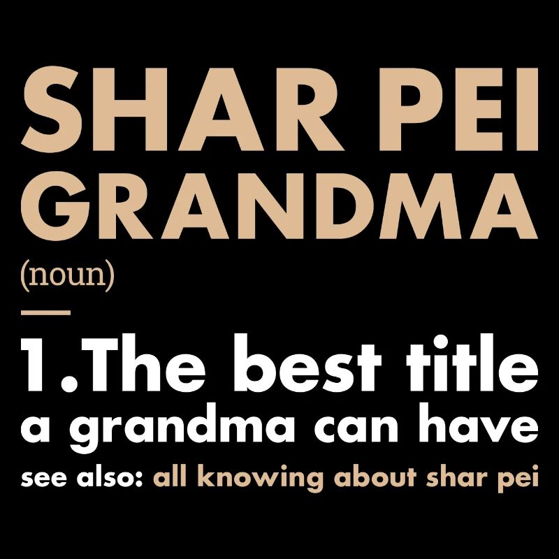 Shar Pei Grand-mère Définition