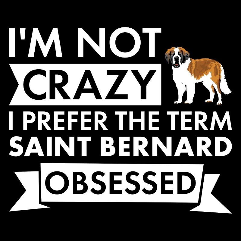 I Prefer Term Saint Bernard Obsessed