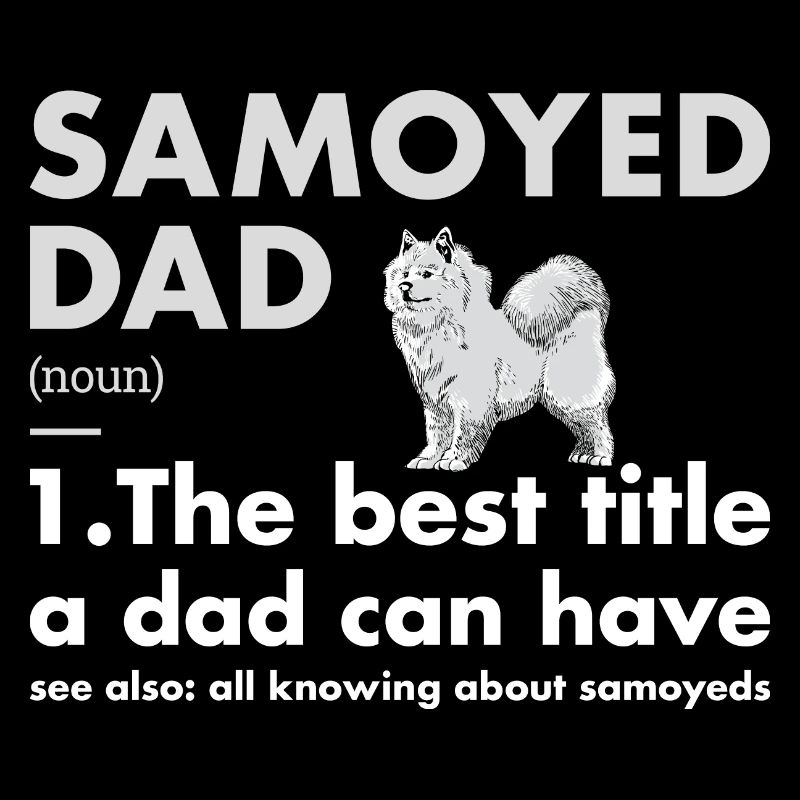 Samoyed Dad Definition