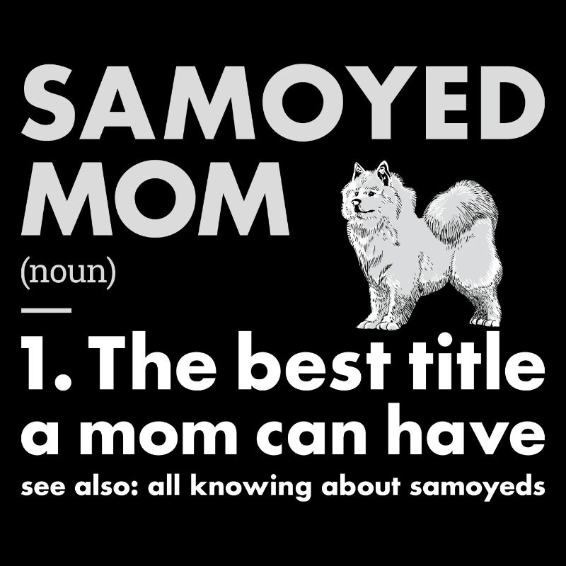 Samoyed Mom Definition
