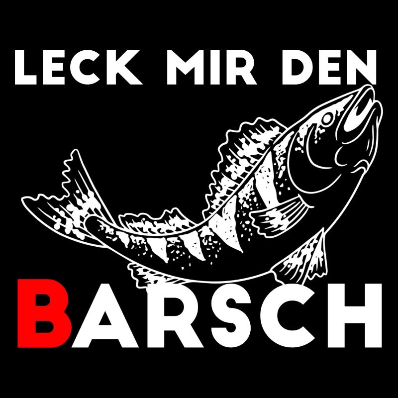 Leck mir den Barsch.