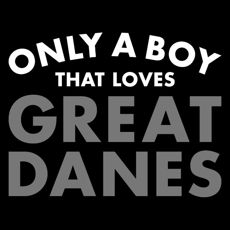 Only A Boy That Loves Great Dane