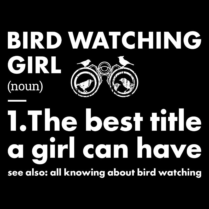 Bird Watcher Girl Definition Bird Watching