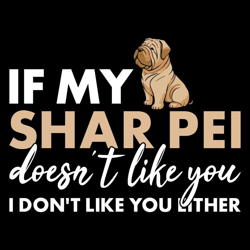 If My Shar Pei Doesn't Like You