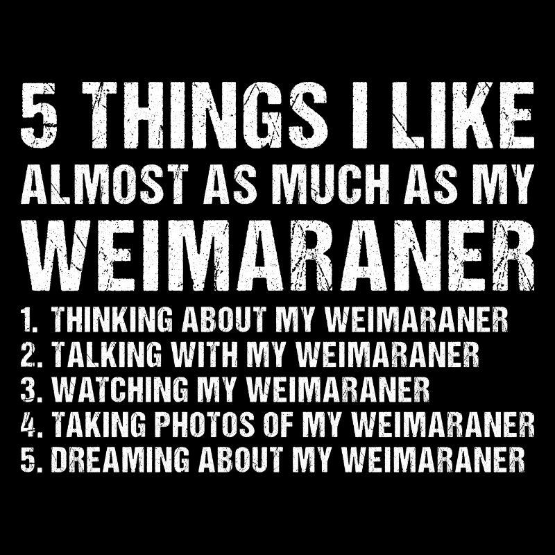 J’aime autant que mon braque de Weimar
