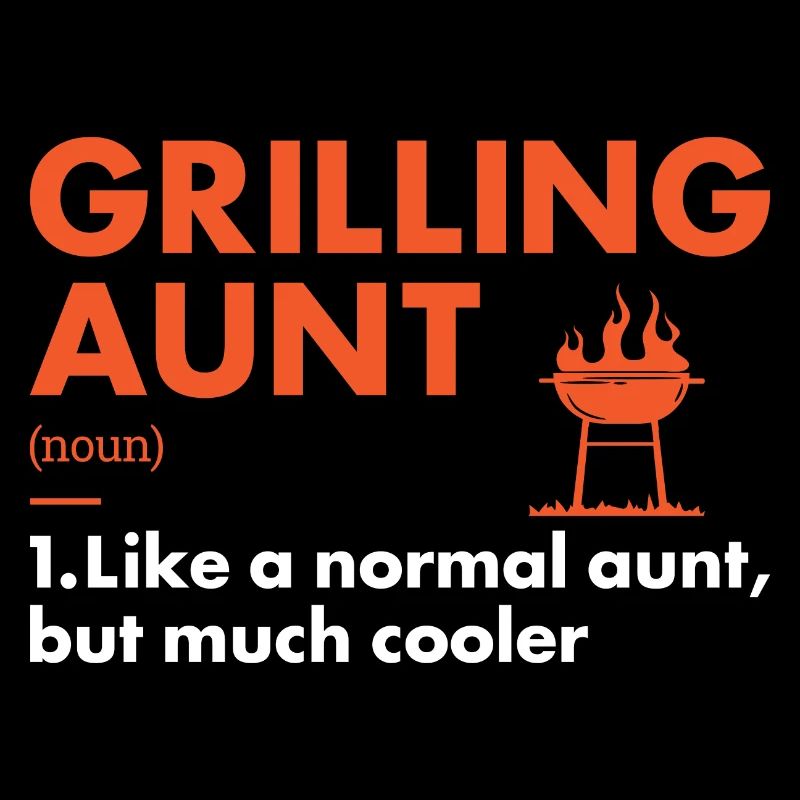 Griller Aunt Definition Grilling